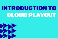 Présentation de Cloud Playout